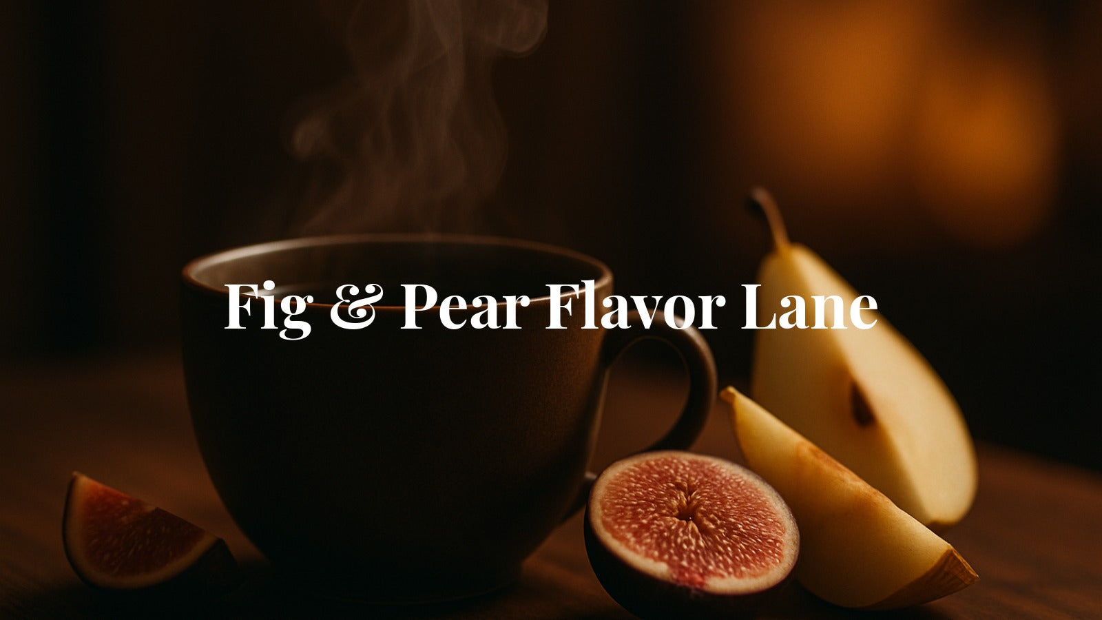 Fig and Pear Flavor Lane: Why These Flavors Work at Night